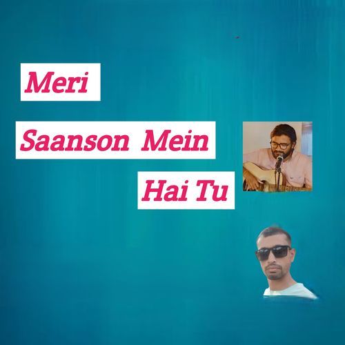 Meri Saanson Mein Hai Tu