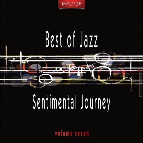 Meritage Best of Jazz: Sentimental Journey, Vol. 7