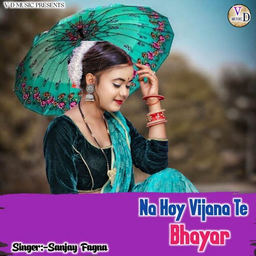 Na Hoy Vijana Te Bhayar