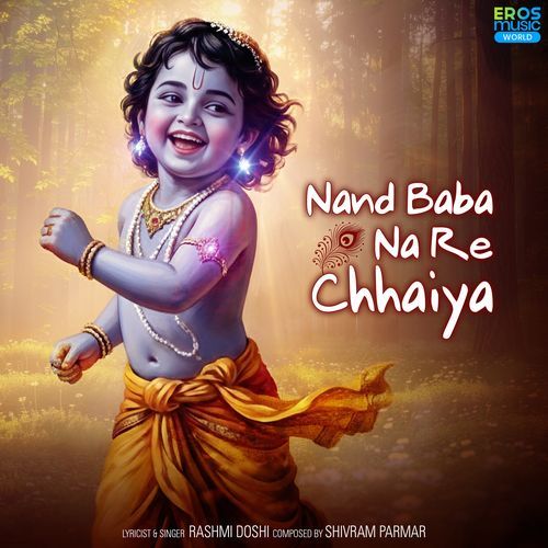 Nand Baba Na Re Chhaiya
