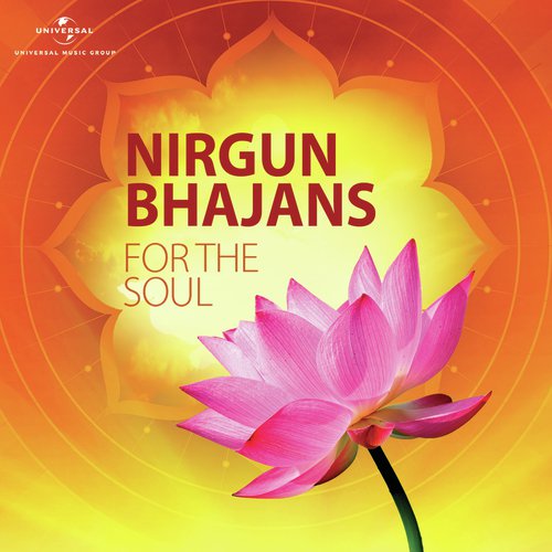 Nirgun Bhajans For The Soul