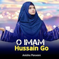 O Imam Hussain Go