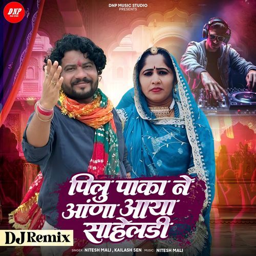 Pilu Paka Ne Aana Aaya Saheldi (Dj Remix)