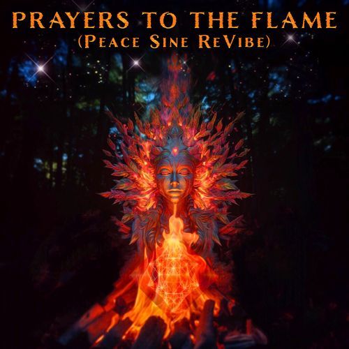 Prayers to the Flame (Peace Sine ReVibe)_poster_image