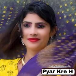 Pyar Kre H-Bh0HRBECBnA