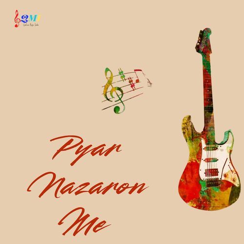 Pyar Nazaron Me