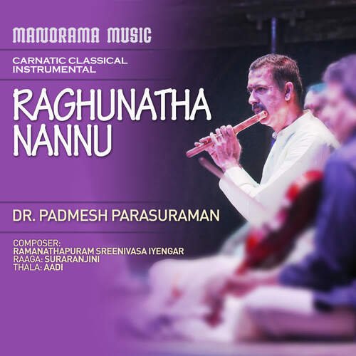 Raghunatha Nannu by Dr Padmesh Parasuraman