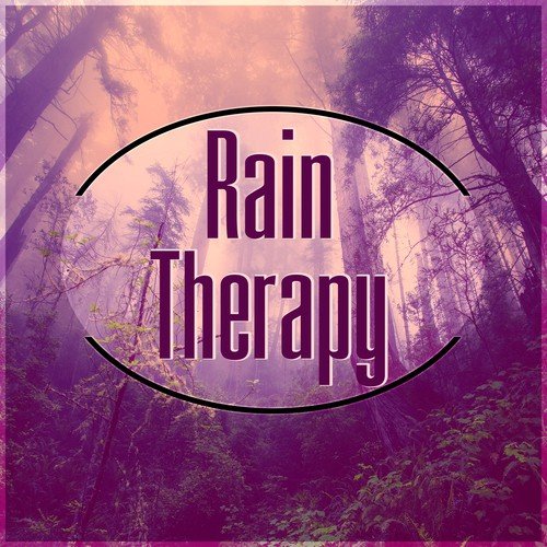 Rain Therapy - Natural Healing, Music Therapy, Sound Therapy for Stress Relief, Healing Through Sound and Touch, Rain Sounds for Massage, Meditation, Yoga