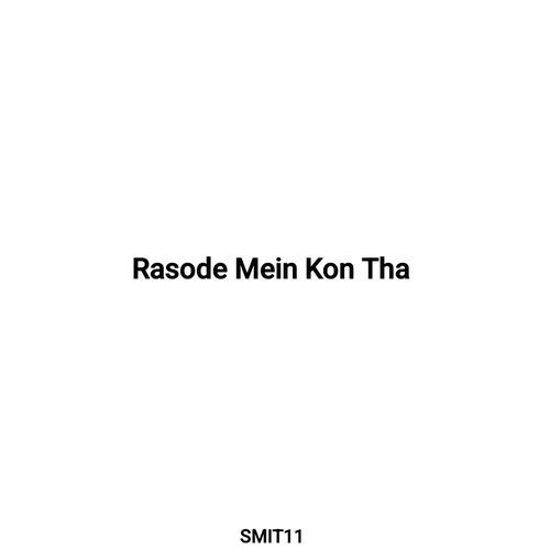 Rasode Mein Kon Tha
