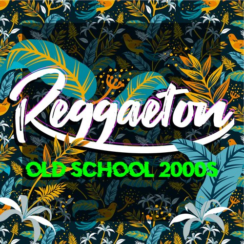 Reggaeton Old School 2000s