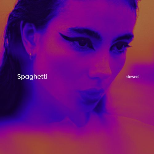 Spaghetti (Slowed)