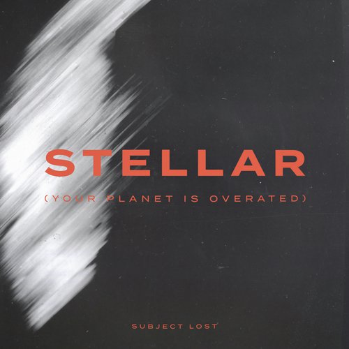 Stellar (Your Planet is Overrated)
