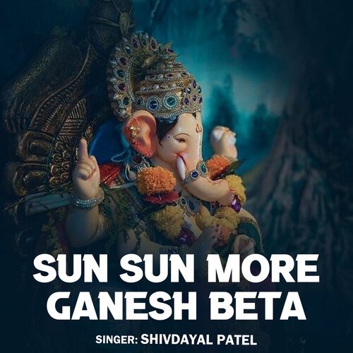 Sun Sun More Ganesh Beta