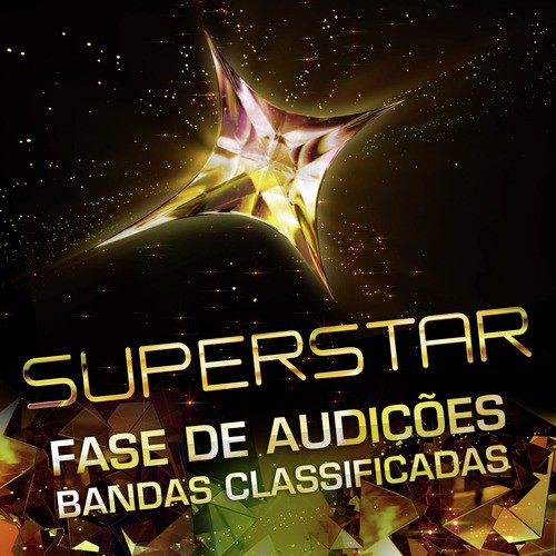 Superstar - Fase de Audições - Bandas Classificadas_poster_image