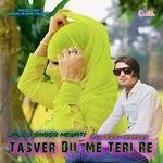 Tasver Dil Me Teri Re