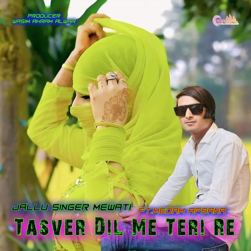 Tasver Dil Me Teri Re