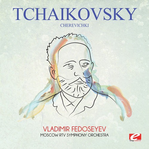 Tchaikovsky: Cherevichki (Digitally Remastered)