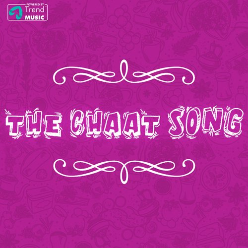 The Chaat Song