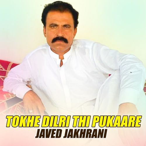 Tokhe Dilri Thi Pukaare