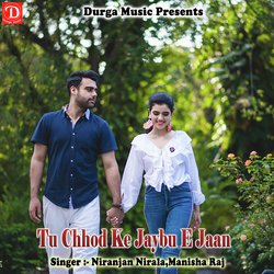 Tu Chhod Ke Jaybu E Jaan-QR4jBSVTGgM