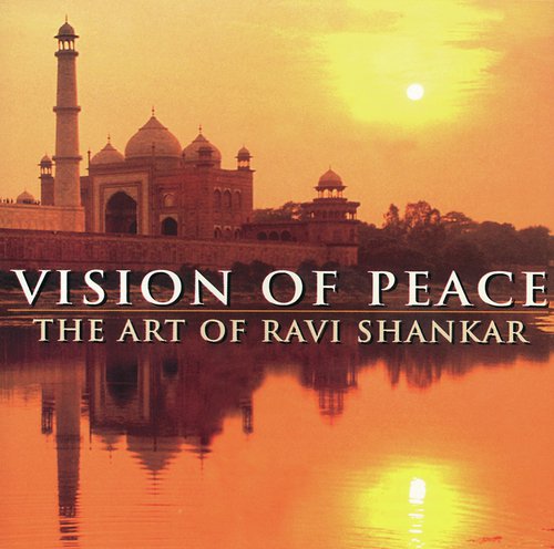 Vision Of Peace - The Art Of Ravi Shankar