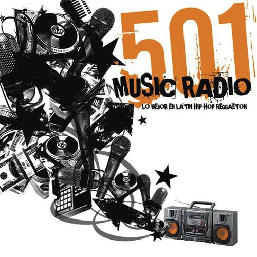 501 Music Radio (Lo Mejor en Latin Hip-Hop Reggaeton)