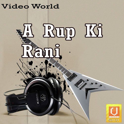 A Rup Ki Rani