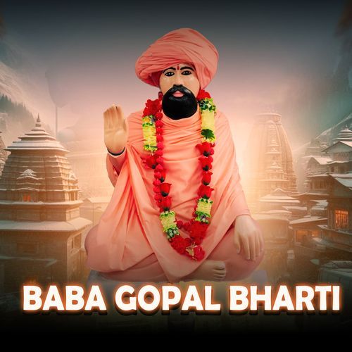 BABA GOPAL BHARTI