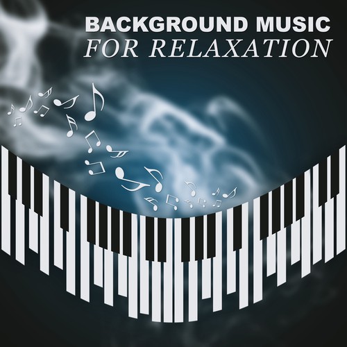 Background Music - Song Download from Background Music for Relaxation -  Smooth Jazz, Soft Piano Sounds, Easy Listening, Calm Jazz Night, Best Background  Music @ JioSaavn