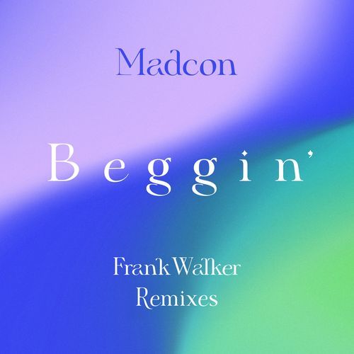 Beggin' (Frank Walker Remixes)