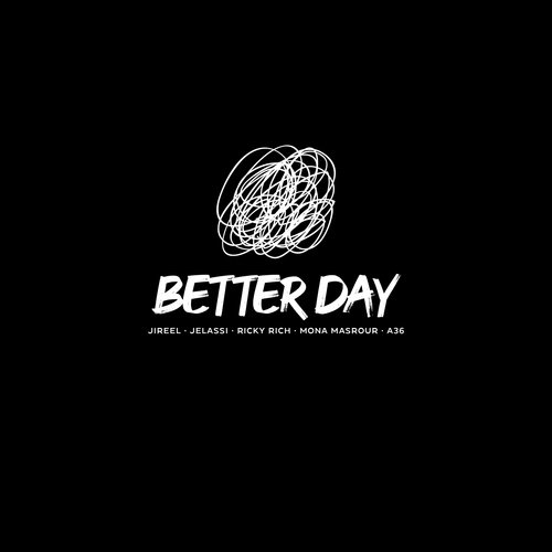 Better Day (feat. Jireel, Jelassi, Ricky Rich, Mona Masrour, A36)_poster_image