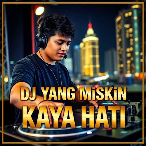 DJ Yang Miskin Kaya Hati cover art