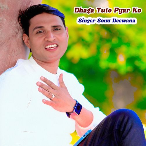 Dhaga Tuto Pyar Ko