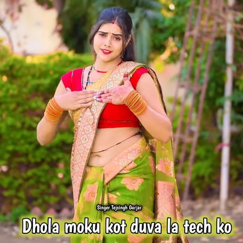 Dhola Moku Kot Duva La Tech Ko