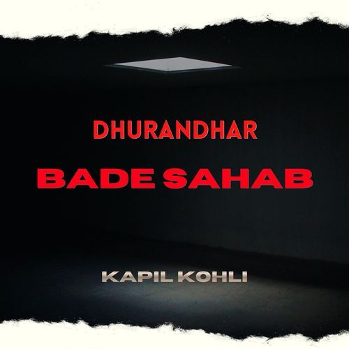 Dhurandhar Bade Sahab