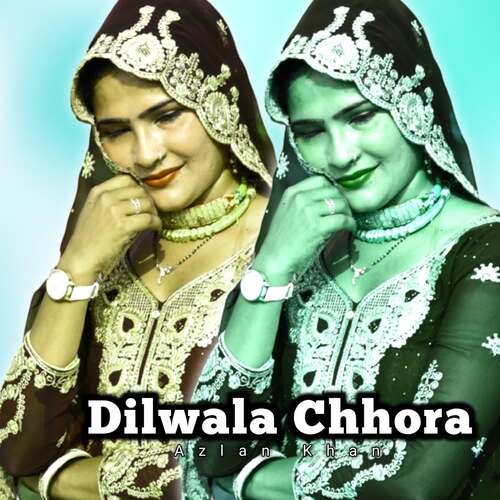 Dilwala Chhora