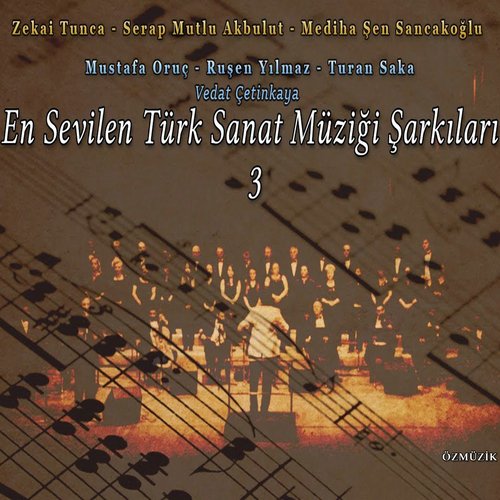 En Sevilen Türk Sanat Müziği Şarkıları 3