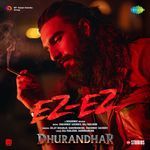 Ez-Ez (From "Dhurandhar")