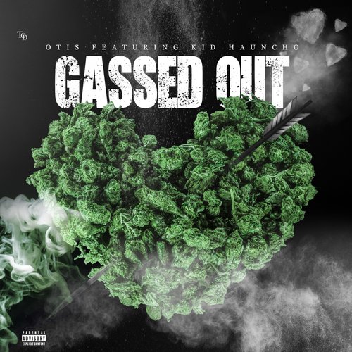 Gassed Out (feat. Kid Hauncho)