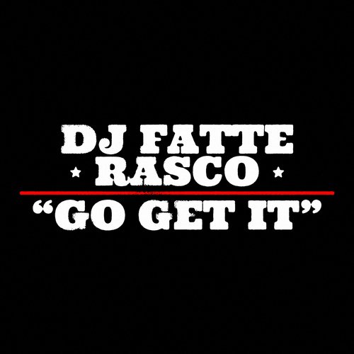 Go Get It (feat. Rasco) [Original Mix] (Original Mix)