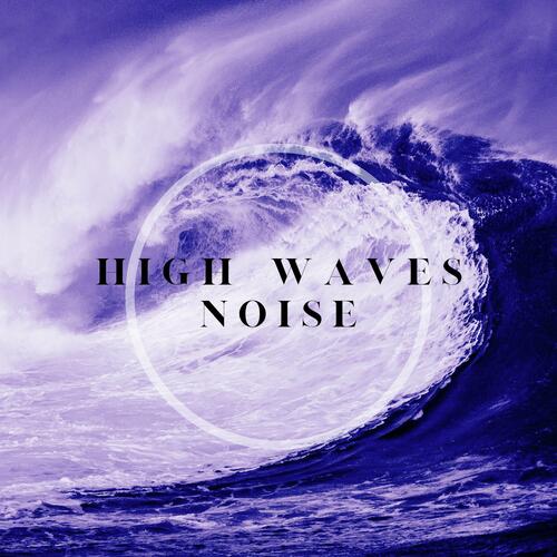 High Waves Noise_poster_image