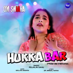 Hukka Bar (From &quot;Om Swaaha&quot;)-QykAbjpxfGA