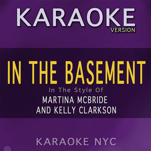 In the Basement (In the Style of Martina McBride and Kelly Clarkson) [Karaoke Version] cover art