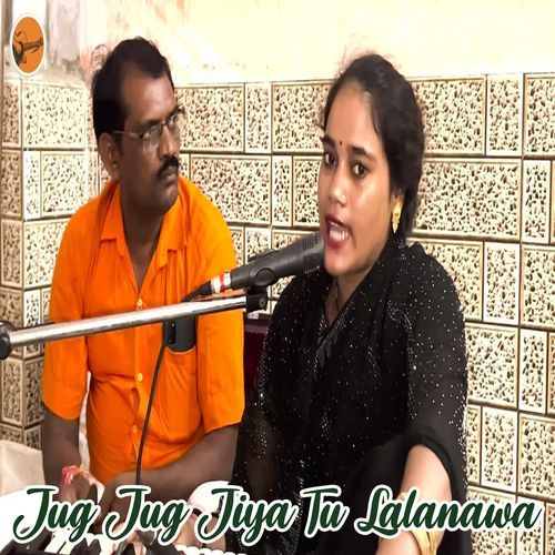 Jug Jug Jiya Tu Lalanawa