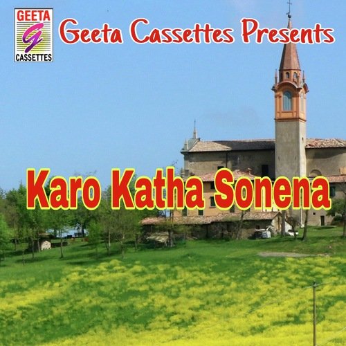 Karo Katha Sonena