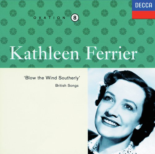 Kathleen Ferrier Vol. 8 - Blow the Wind Southerly