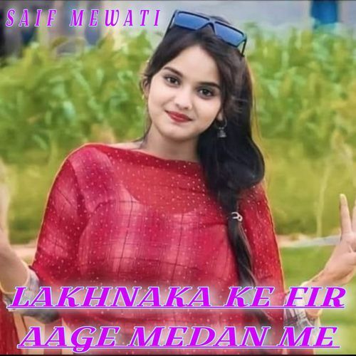Lakhnaka Ke Fir Aage Medan Me