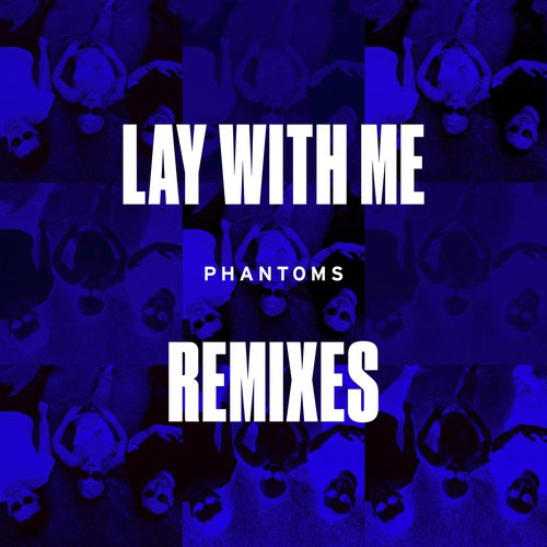 Lay With Me (Remixes)