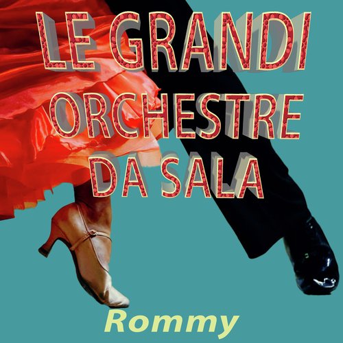 Le grandi orchestre da sala: Rommy