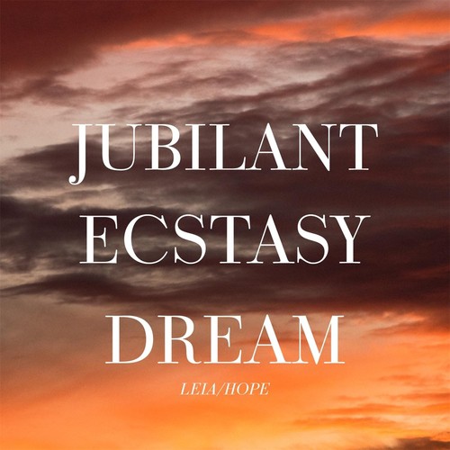 Jubilant Ecstasy Dream